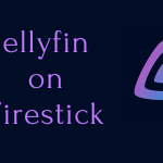 Πώς να εγκαταστήσετε το Jellyfin στο Firestick