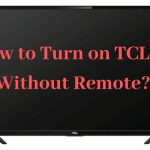 Πώς να ενεργοποιήσετε την TCL Smart TV χωρίς τηλεχειριστήριο