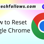 Πώς να επαναφέρετε το Chrome