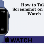 Πώς να τραβήξετε ένα στιγμιότυπο οθόνης στο Apple Watch