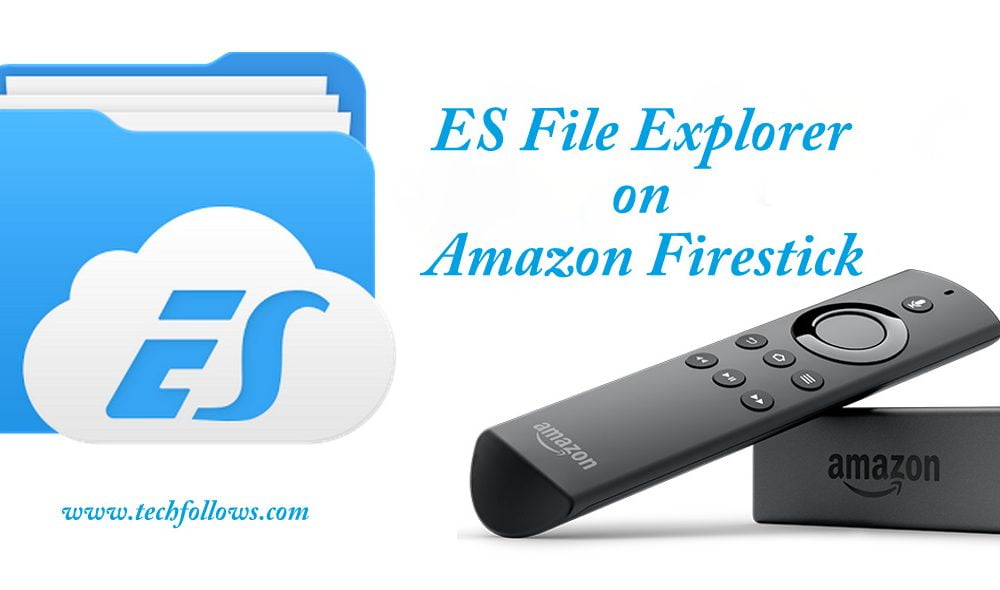 ES File Explorer For Firestick
