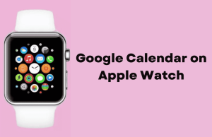 Google Calendar on Apple Watch