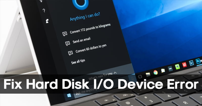 How To Fix Hard Disk I/O Device Error On Windows