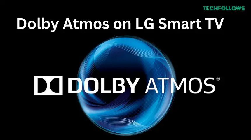 Dolby Atmos on LG TV