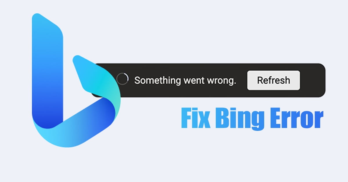 Πώς να διορθώσετε το σφάλμα "Κάτι πήγε στραβά" στο Bing Chat