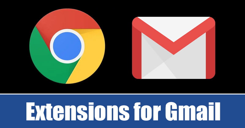 13 καλύτερες επεκτάσεις Chrome για το Gmail το 2023