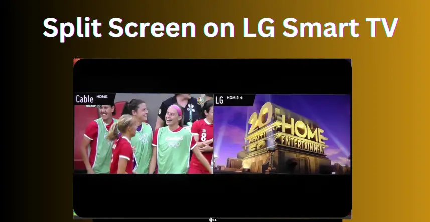 Split Screen on LG Smart TV