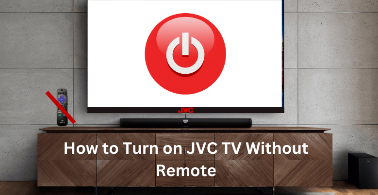 Πώς να ενεργοποιήσετε την JVC Smart TV χωρίς τηλεχειριστήριο