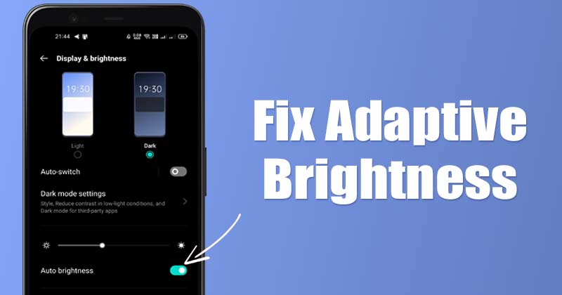 Πώς να διορθώσετε την προσαρμοστική φωτεινότητα που δεν λειτουργεί στο Android