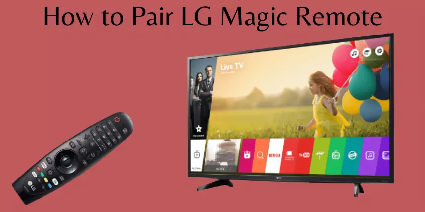 How to Pair LG Magic Remote