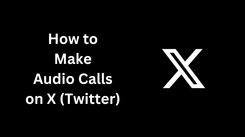How to Make Audio Calls on X