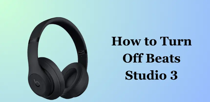 Πώς να απενεργοποιήσετε τα ακουστικά Beats Studio 3