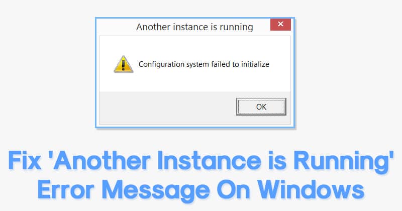 Τρόπος διόρθωσης του σφάλματος «Ένα άλλο παράδειγμα εκτελείται» στα Windows 10/11
