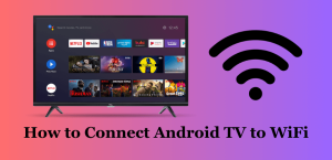 Πώς να συνδέσετε το Android TV σε WiFi