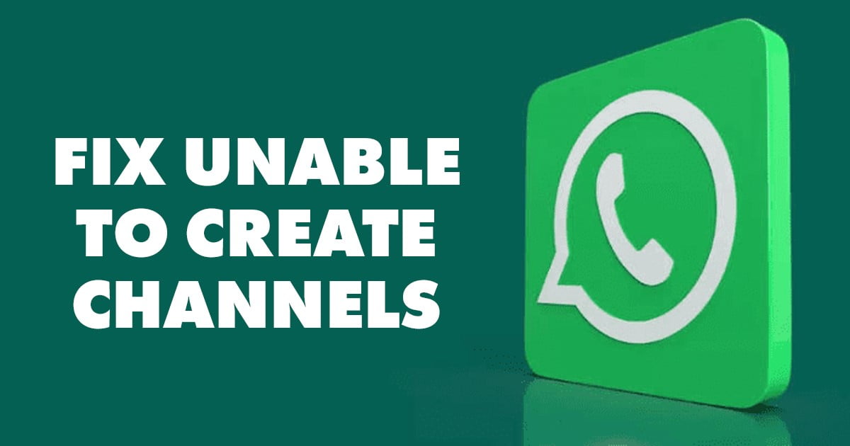 Πώς να διορθώσετε το «Δημιουργία καναλιού» που δεν εμφανίζεται στο WhatsApp