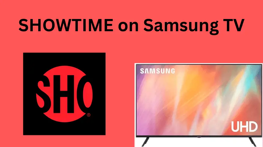 SHOWTIME on Samsung TV