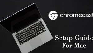 Chromecast for Mac