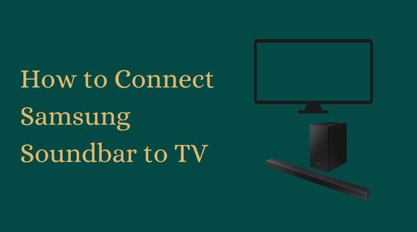 How to Connect Samsung Soundbar to TV