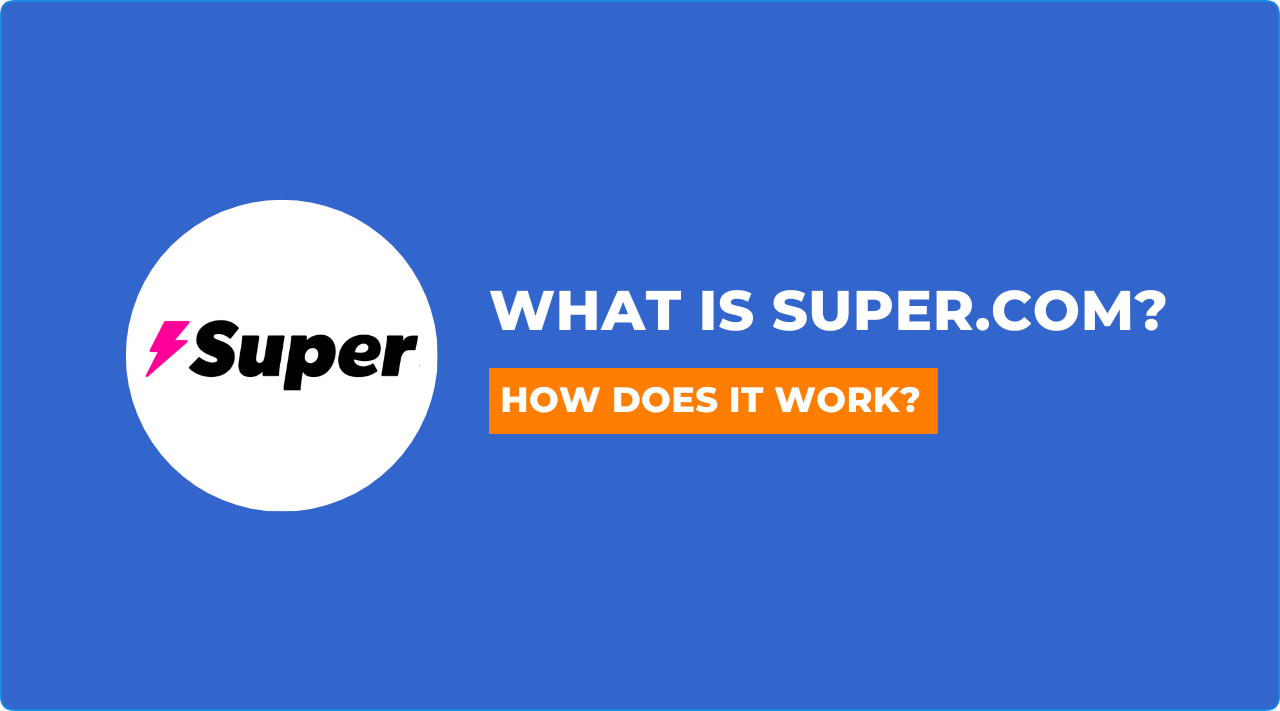 Τι είναι το Super.com και πώς λειτουργεί;  (2023)