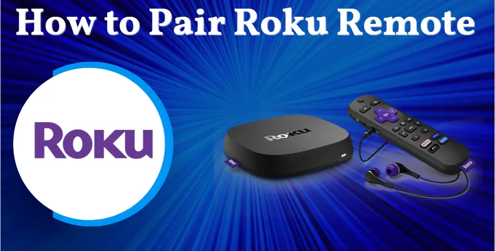 Πώς να ζευγαρώσετε το Roku Remote