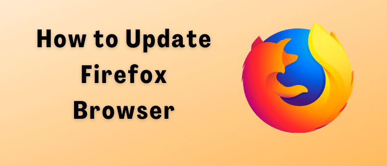 Πώς να ενημερώσετε το Firefox