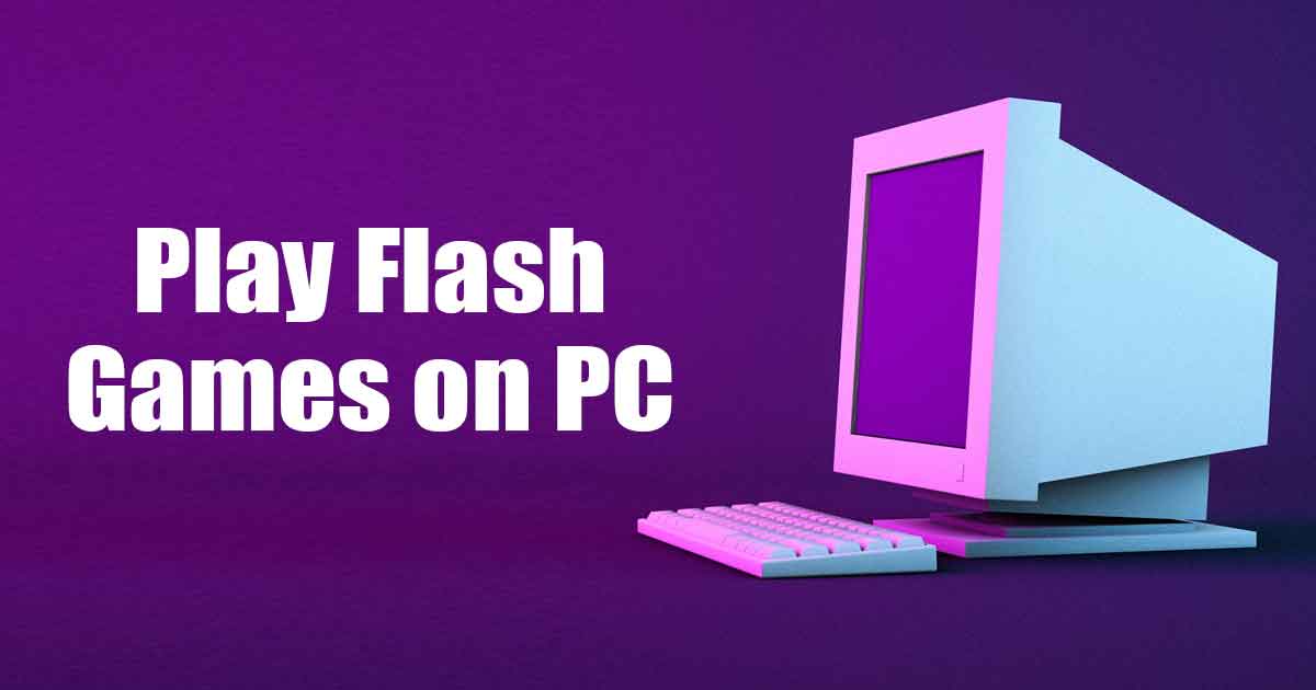 Πώς να παίξετε παλιά παιχνίδια Flash στον υπολογιστή (Όλες οι μέθοδοι)