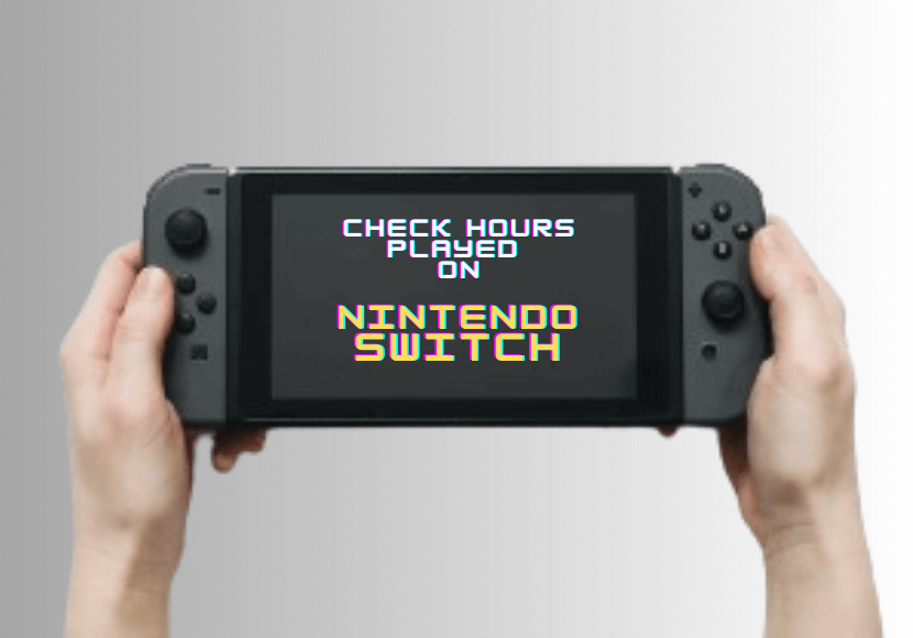 Πώς να ελέγξετε τις ώρες που παίξατε στο Nintendo Switch