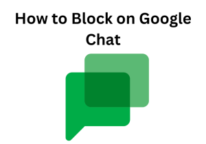 Πώς να αποκλείσετε κάποιον στο Google Chat