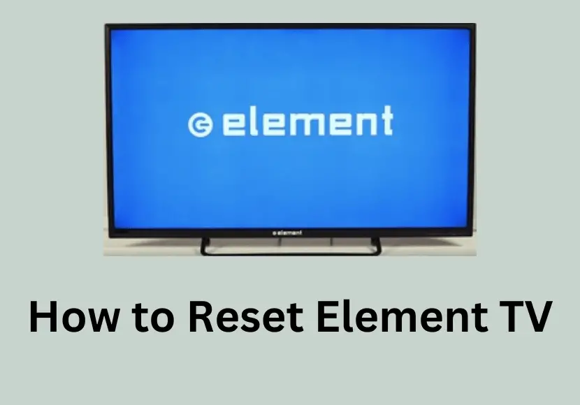 Πώς να επαναφέρετε το Element Smart TV