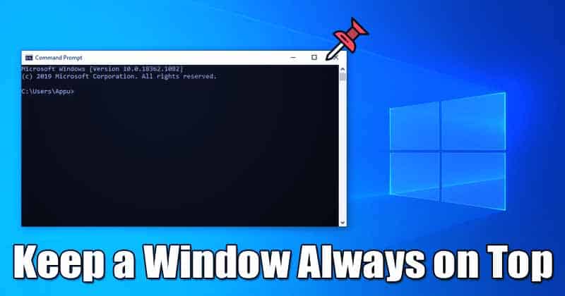 Πώς να διατηρήσετε ένα παράθυρο πάντα στην κορυφή στα Windows 10