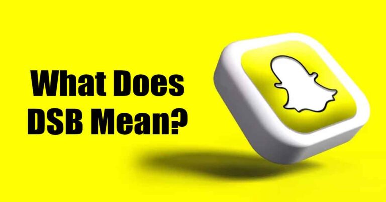 Δεν ξέρετε τι σημαίνει DSB στο Snapchat; Έχει κάτι να κάνει με το Snapscore σας. Δείτε τι σημαίνει το DSB στο Snapchat μαζί με μερικά παραδείγματα.