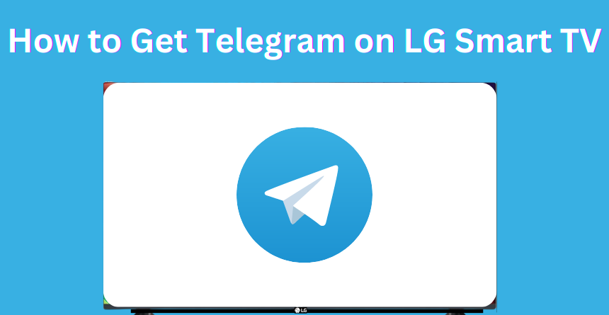Telegram σε LG Smart TV