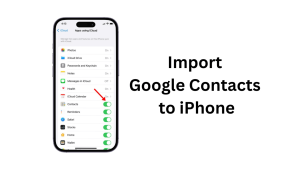 Πώς να εισαγάγετε τις Επαφές Google στο iPhone (Εύκολες Μέθοδοι)