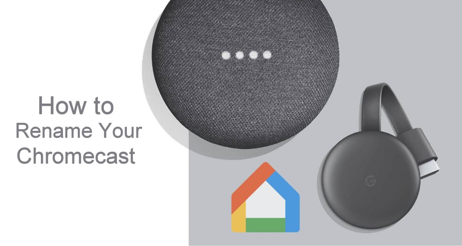 Πώς να αλλάξετε το όνομα του Google Chromecast