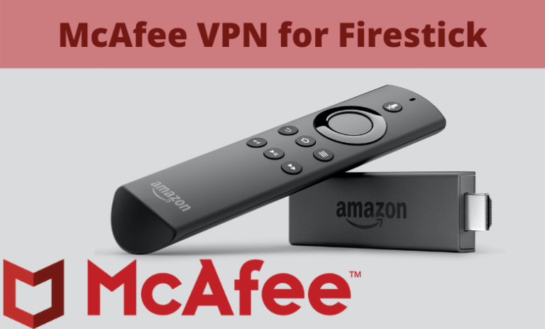 McAfee VPN στο Firestick