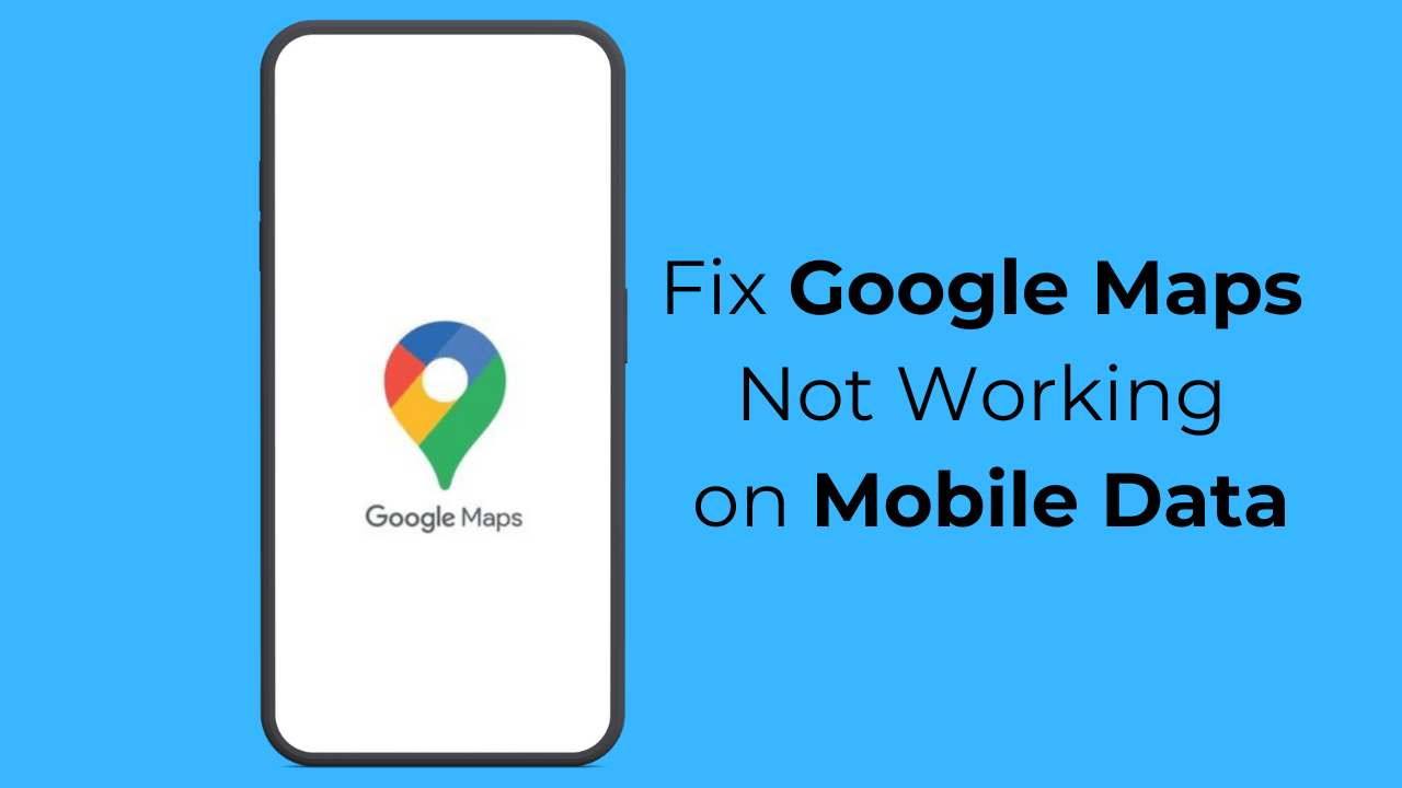 οι Χάρτες Google δεν λειτουργούν σε δεδομένα κινητής τηλεφωνίας