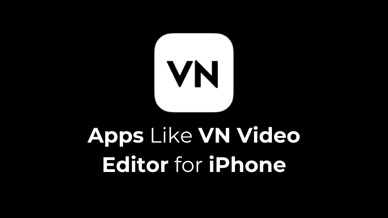 εφαρμογές όπως το πρόγραμμα επεξεργασίας βίντεο VN για iPhone
