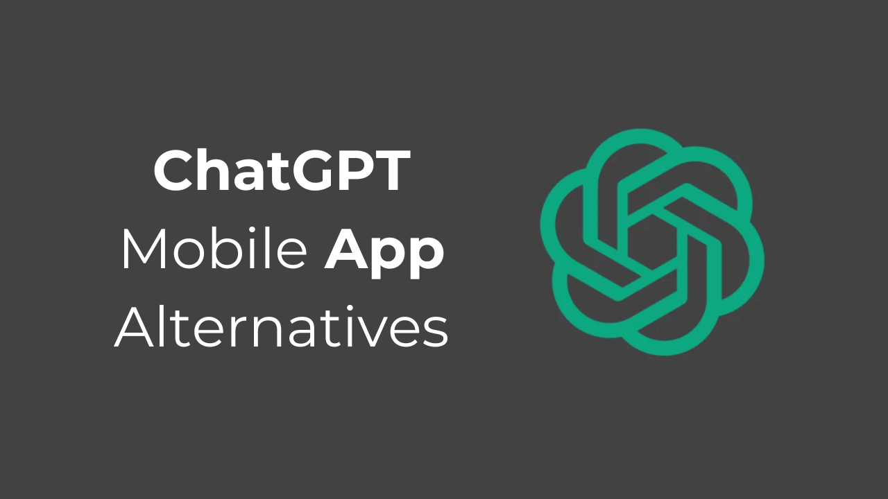 ChatGPT Εναλλακτικές εφαρμογές για κινητά