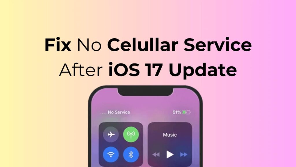 Διορθώστε το No Cellar Service μετά την ενημέρωση του iOS 17