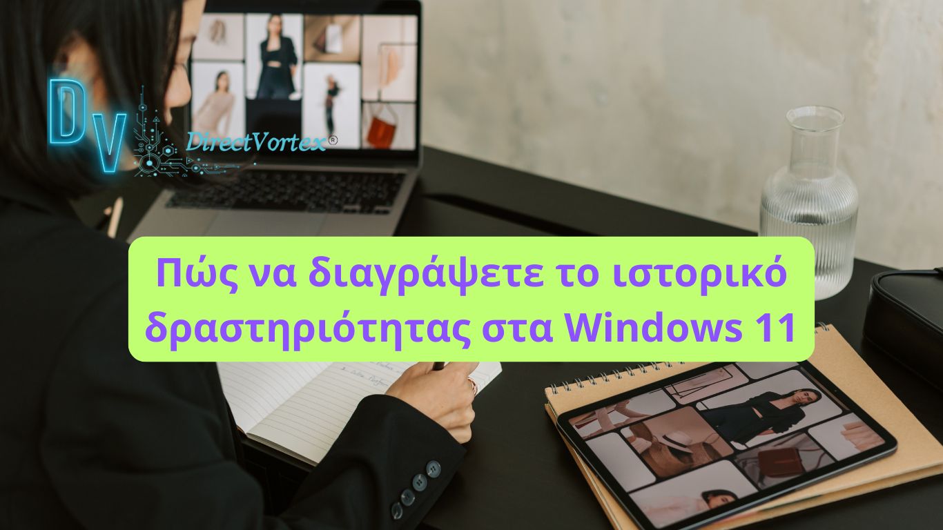 Πώς να διαγράψετε και να απενεργοποιήσετε το ιστορικό δραστηριότητας στα Windows 11